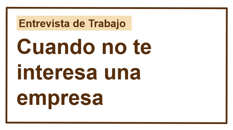 Cuando no te interesa una empresa